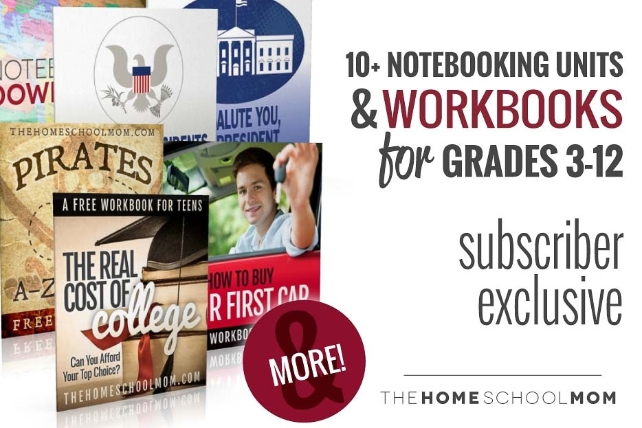 10+ notebooking units & workbooks for grades 3-12 - subscriber exclusive
