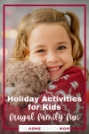 Holiday Activities for Kids - frugal family fun