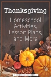 thanksgiving homeschool activities, lesson plans, and more - thehomeschoolmom.com