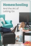 Homeschooling and the Art of Letting Go - TheHomeSchoolMom