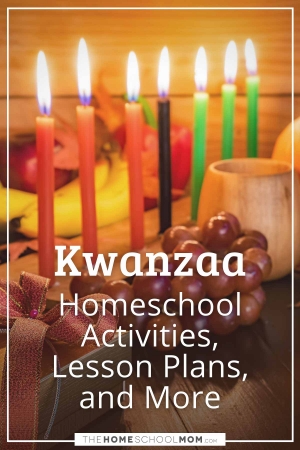 Kwanzaa homeschool activities, lesson plans, and more