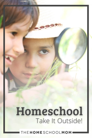Homeschooling: Take It Outside!