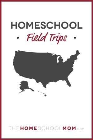 Homeschool Field Trips