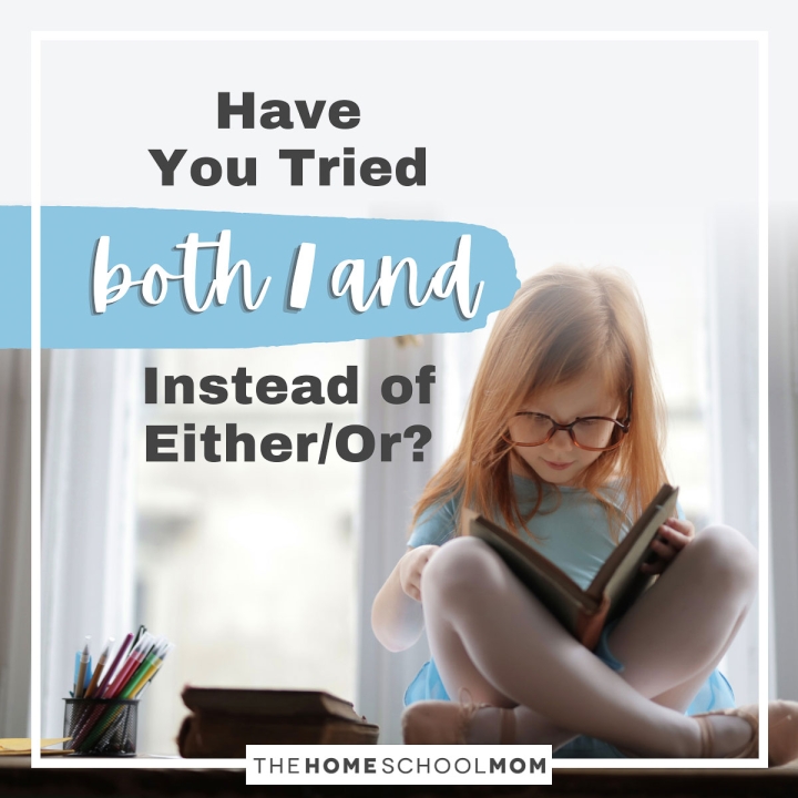 Have Your Tried Both/And Instead of Eithor/Or?