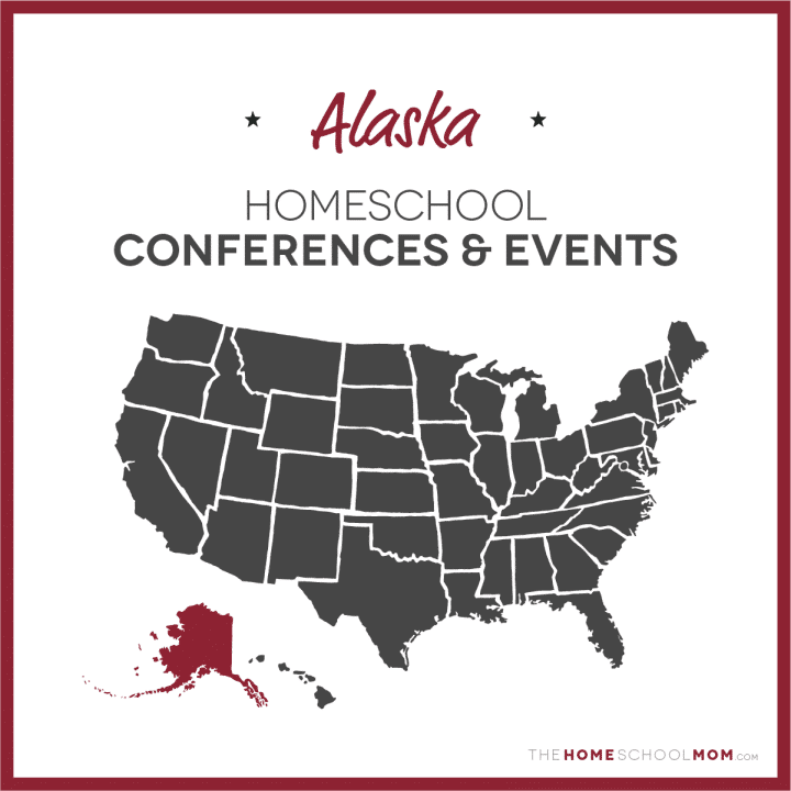 Alaska Homeschool Conferences & Events – TheHomeSchoolMom.com