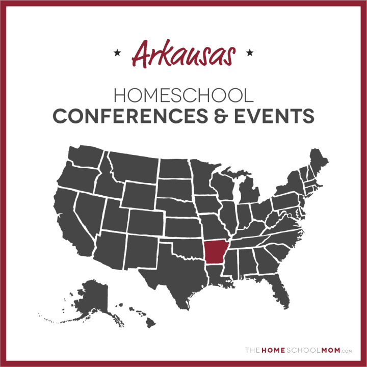 Arkansas Homeschool Conferences & Events – TheHomeSchoolMom.com