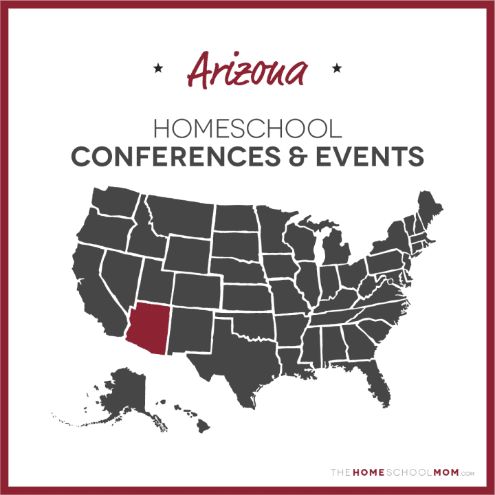 Arizona Homeschool Conferences & Events – TheHomeSchoolMom.com