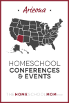 Arizona Homeschool Conferences & Events – TheHomeSchoolMom.com