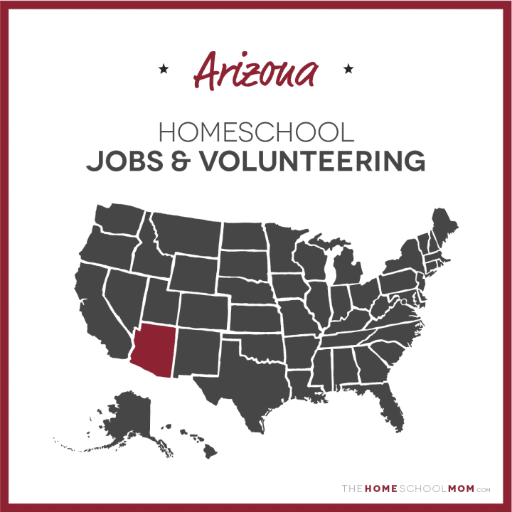 Arizona Homeschool Jobs & Volunteering – TheHomeSchoolMom.com