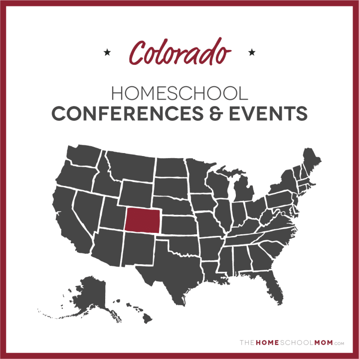 Colorado Homeschool Conferences & Events – TheHomeSchoolMom.com