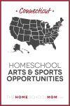 Connecticut Homeschool Arts & Sports Opportunities – TheHomeSchoolMom.com