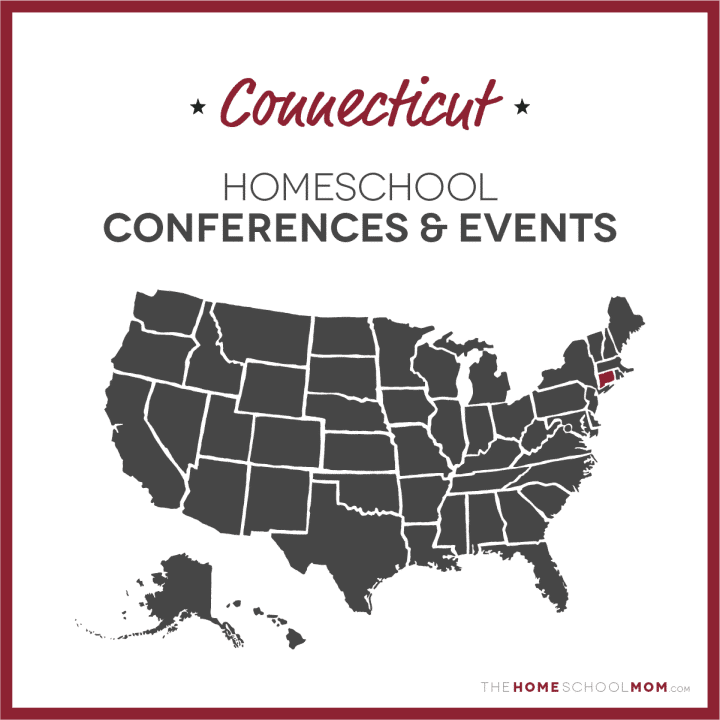 Connecticut Homeschool Conferences & Events – TheHomeSchoolMom.com