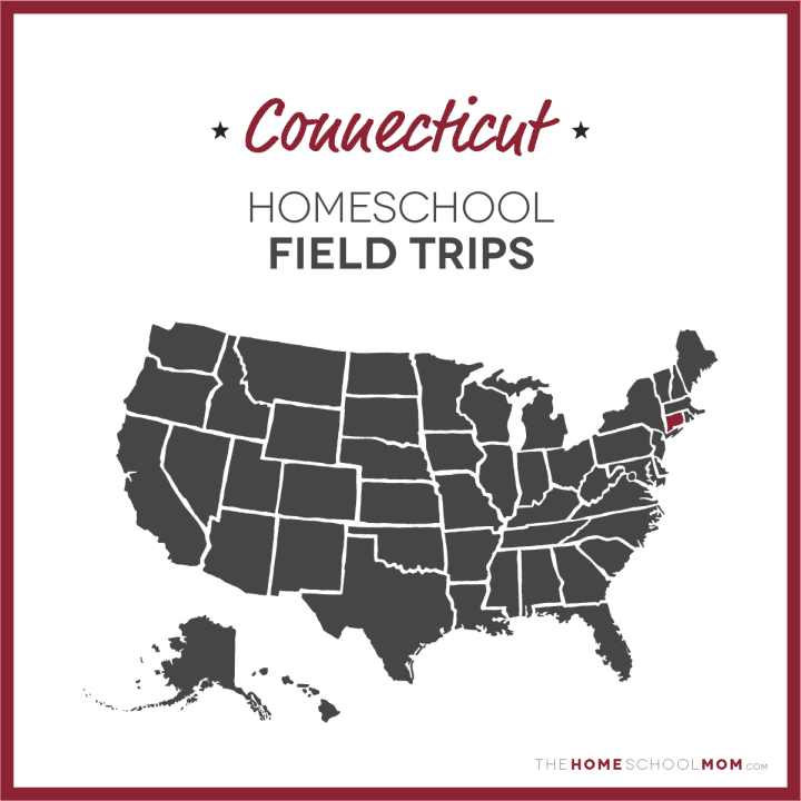 Connecticut Homeschool Field Trips – TheHomeSchoolMom.com