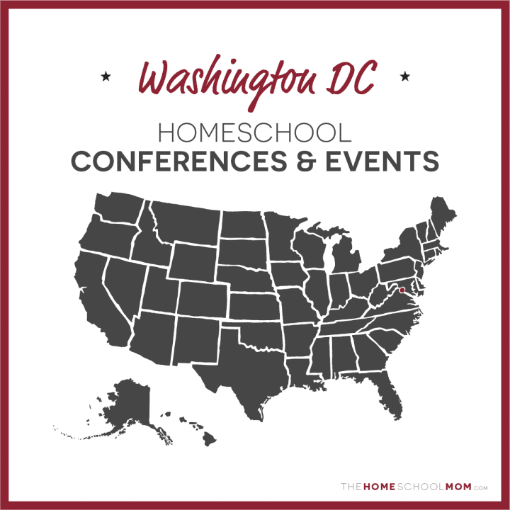 Washington D.C. Homeschool Conferences & Events – TheHomeSchoolMom.com