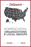 Delaware Homeschool Organizations and Local Groups - TheHomeSchoolMom.com