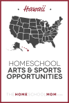 Hawaii Homeschool Arts & Sports Opportunities – TheHomeSchoolMom.com