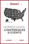 Hawaii Homeschool Conferences & Events – TheHomeSchoolMom.com