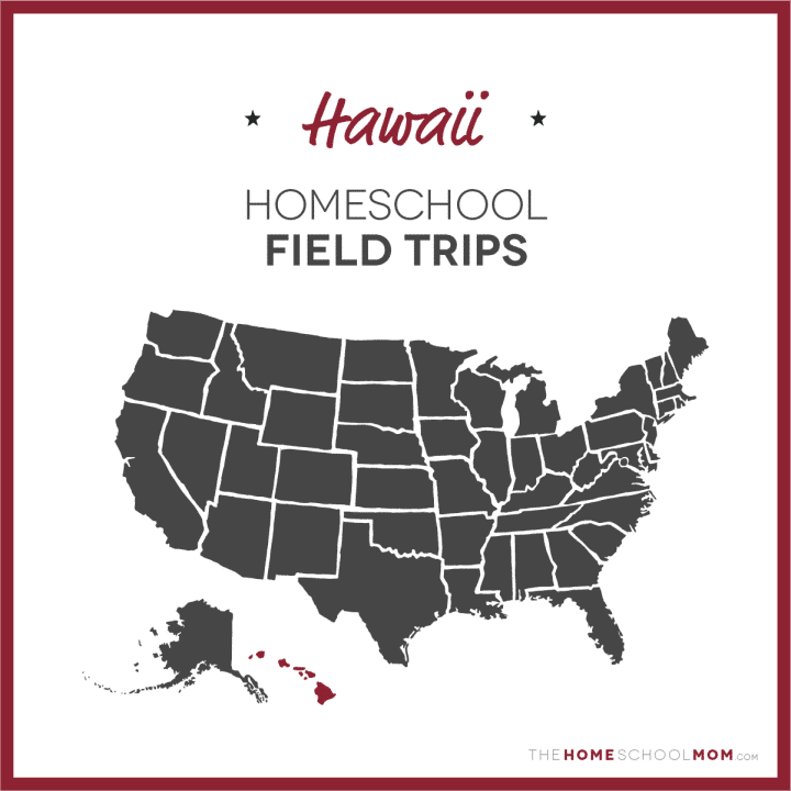 Hawaii Homeschool Field Trips – TheHomeSchoolMom.com