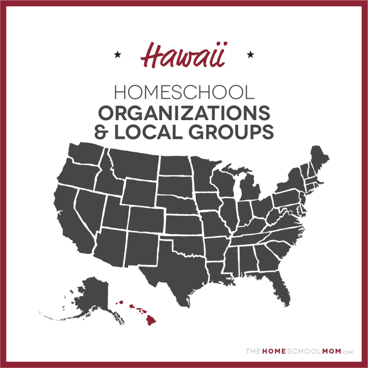 Hawaii Homeschool Organizations and Local Groups - TheHomeSchoolMom.com