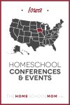 Iowa Homeschool Conferences & Events – TheHomeSchoolMom.com