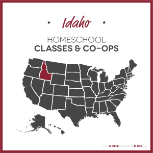 Idaho Homeschool Classes & Co-ops – TheHomeSchoolMom.com