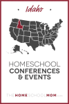 Idaho Homeschool Conferences & Events – TheHomeSchoolMom.com