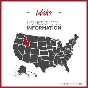 Idaho Homeschool Information – TheHomeSchoolMom.com