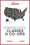 Illinois Homeschool Classes & Co-ops – TheHomeSchoolMom.com