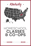Kentucky Homeschool Classes & Co-ops – TheHomeSchoolMom.com