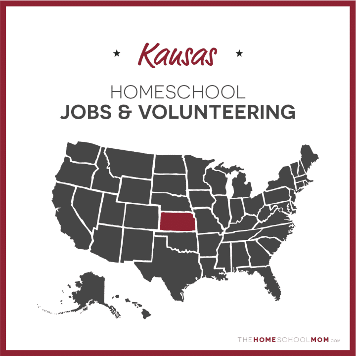 Kansas Homeschool Jobs & Volunteering – TheHomeSchoolMom.com
