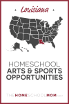 Louisiana Homeschool Arts & Sports Opportunities – TheHomeSchoolMom.com