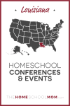 Louisiana Homeschool Conferences & Events – TheHomeSchoolMom.com