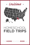 Louisiana Homeschool Field Trips – TheHomeSchoolMom.com