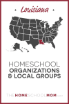 Louisiana Homeschool Organizations and Local Groups - TheHomeSchoolMom.com