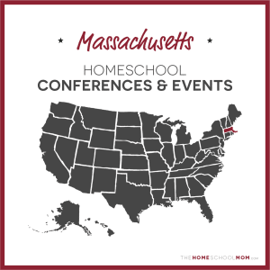 Massachusetts Homeschool Conferences & Events – TheHomeSchoolMom.com