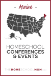 Maine Homeschool Conferences & Events – TheHomeSchoolMom.com