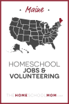 Maine Homeschool Jobs & Volunteering – TheHomeSchoolMom.com