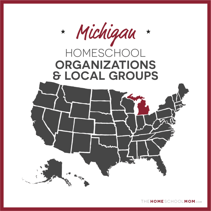 Michigan Homeschool Organizations and Local Groups - TheHomeSchoolMom.com