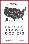 Missouri Homeschool Classes & Co-ops – TheHomeSchoolMom.com