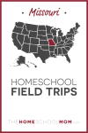 Missouri Homeschool Field Trips – TheHomeSchoolMom.com