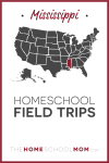Mississippi Homeschool Field Trips – TheHomeSchoolMom.com