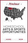 Montana Homeschool Arts & Sports Opportunities – TheHomeSchoolMom.com