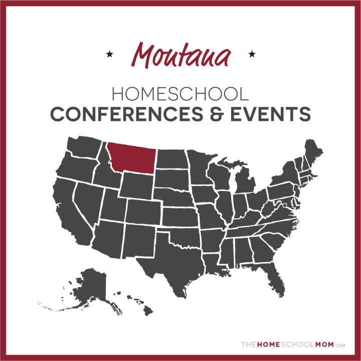 Montana Homeschool Conferences & Events – TheHomeSchoolMom.com
