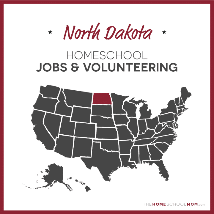 North Dakota Homeschool Jobs & Volunteering – TheHomeSchoolMom.com