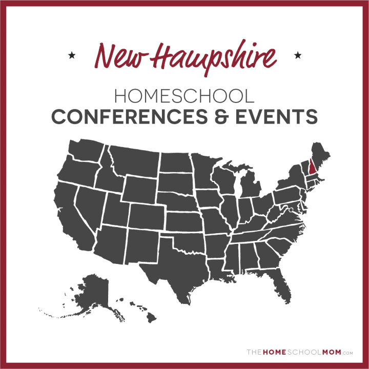 New Hampshire Homeschool Conferences & Events – TheHomeSchoolMom.com