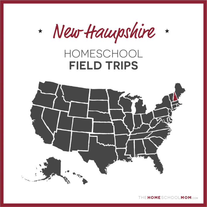 New Hampshire Homeschool Field Trips – TheHomeSchoolMom.com