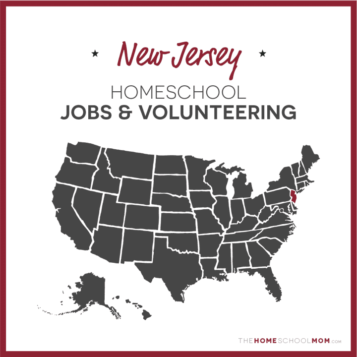 New Jersey Homeschool Jobs & Volunteering – TheHomeSchoolMom.com