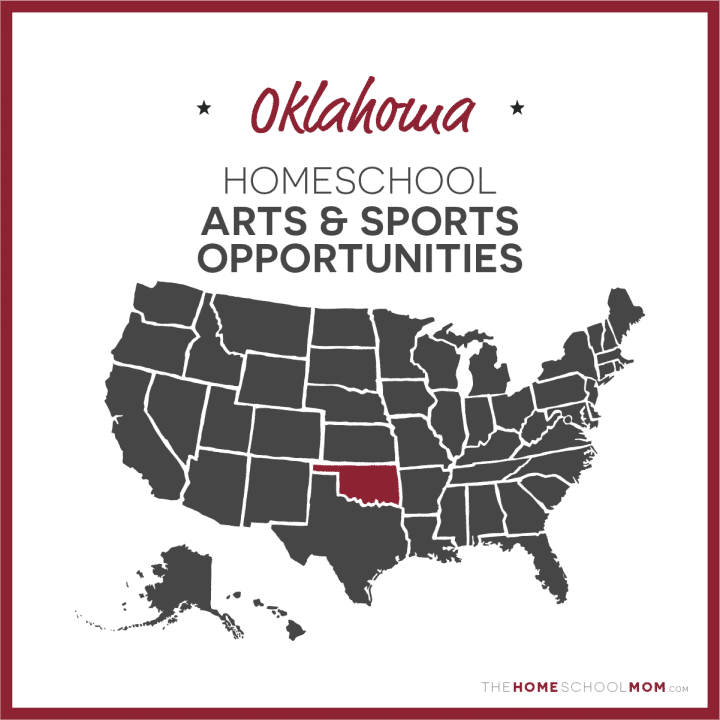 Oklahoma Homeschool Arts & Sports Opportunities – TheHomeSchoolMom.com