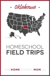 Oklahoma Homeschool Field Trips – TheHomeSchoolMom.com