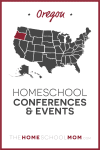 Oregon Homeschool Conferences & Events – TheHomeSchoolMom.com